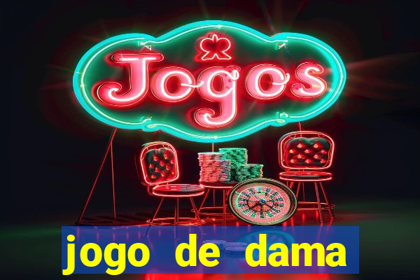 jogo de dama valendo dinheiro